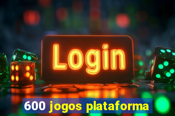 600 jogos plataforma